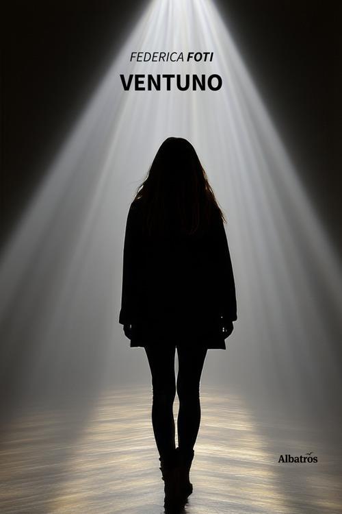 Ventuno - Federica Foti - ebook