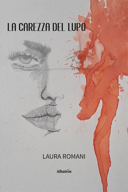 La carezza del lupo - Laura Romani - copertina
