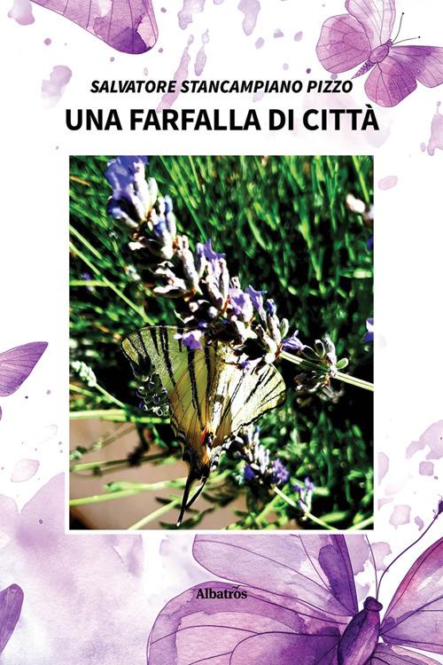 Una farfalla di città - Salvatore Stancampiano Pizzo - ebook