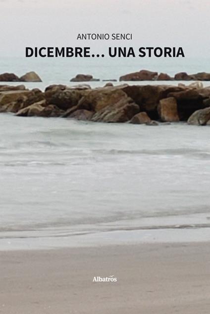 Dicembre... una storia - Antonio Senci - ebook