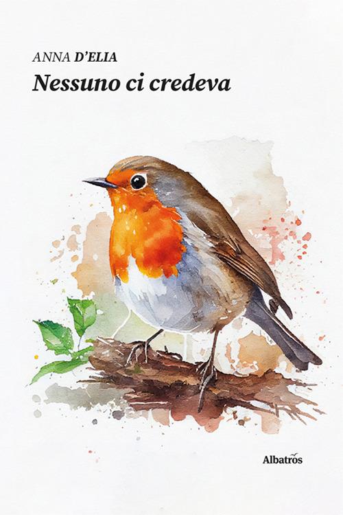Nessuno ci credeva - Anna D'Elia - copertina
