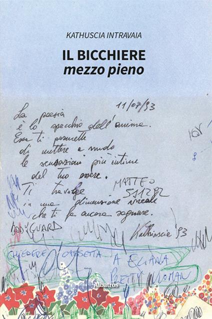 Il bicchiere mezzo pieno - Kathuscia Intravaia - copertina