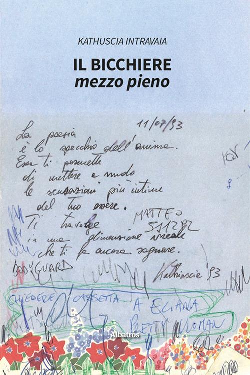 Il bicchiere mezzo pieno - Kathuscia Intravaia - copertina
