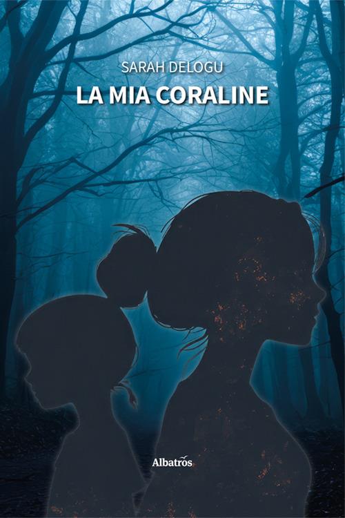 La mia Coraline - Sarah Delogu - copertina
