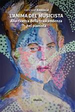 L'anima del musicista. Alla ricerca della trascendenza nel pianista