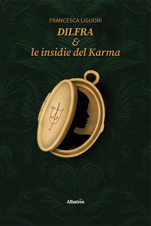 Dilfra & le insidie del Karma - Francesca Liguori - copertina