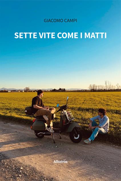 Sette vite come i matti - Giacomo Campi - copertina