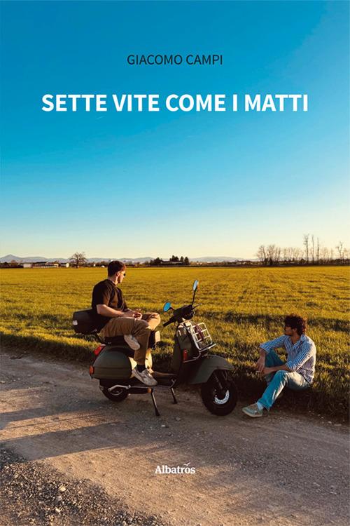 Sette vite come i matti - Giacomo Campi - copertina