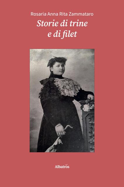 Storie di trine e di filet - Rosaria Anna Rita Zammataro - ebook