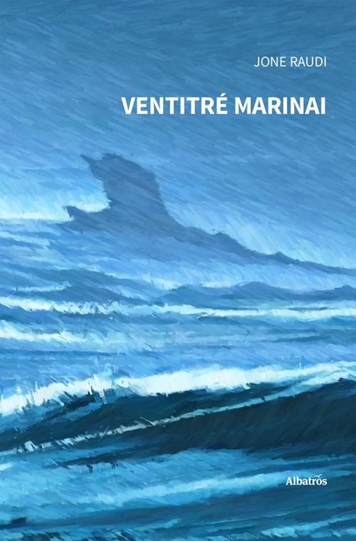 Ventitré marinai - Jone Raudi - ebook