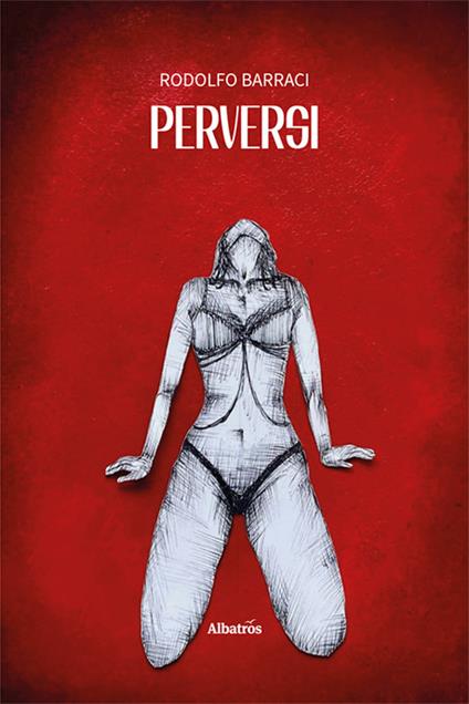 Perversi - Rodolfo Barraci - copertina