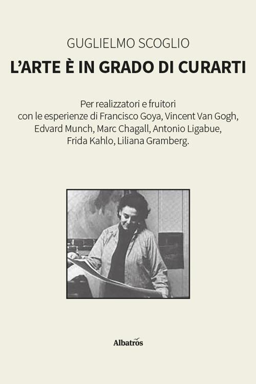L'arte è in grado di curarti - Guglielmo Scoglio - copertina