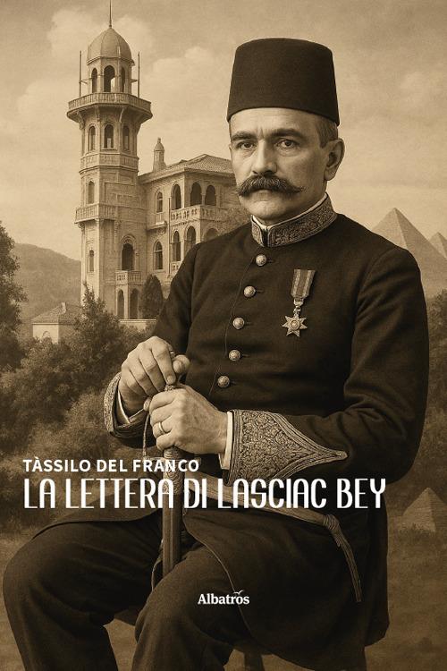 La lettera di Lasciac Bey - Tassilo Del Franco - copertina