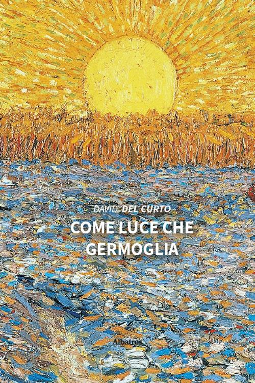 Come luce che germoglia - David Del Curto - copertina