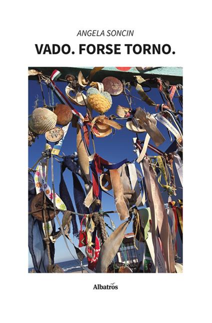 Vado. Forse torno - Angela Soncin - ebook