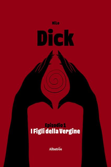 I Dick. Vol. 1 - NiLo - ebook