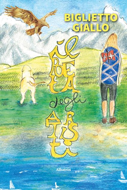 Biglietto giallo - Il poeta degli artisti - ebook