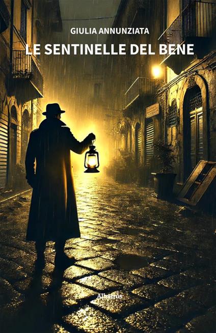 Le sentinelle del bene - Giulia Annunziata - ebook