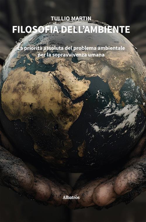 Filosofia dell'ambiente - Tullio Martin - ebook