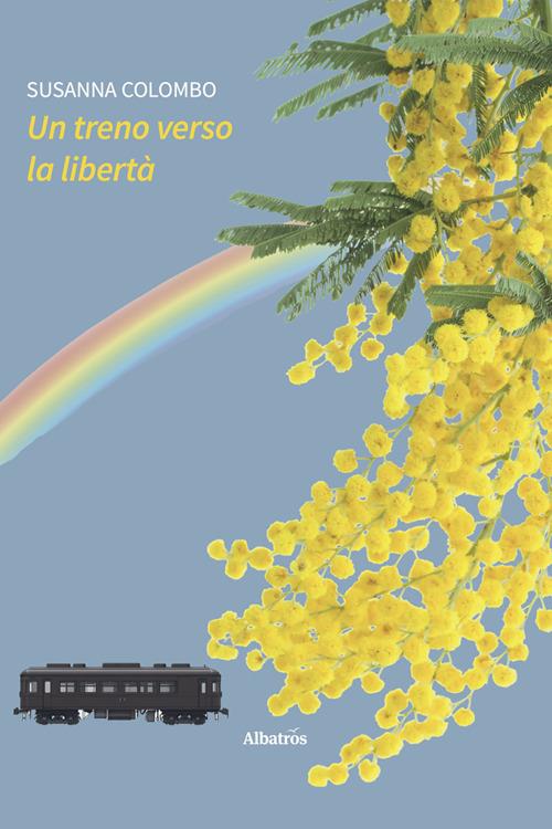 Un treno verso la libertà - Susanna Colombo - ebook