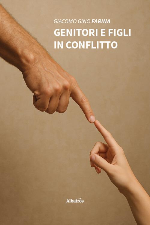 Genitori e figli in conflitto - Giacomo Gino Farina - copertina