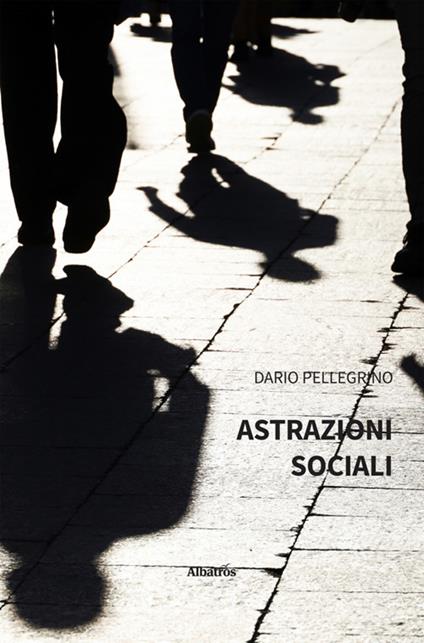 Astrazioni sociali - Dario Pellegrino - ebook