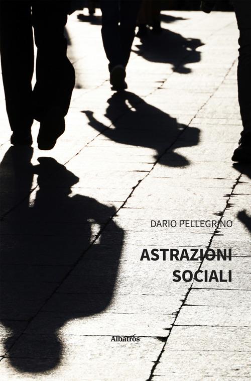 Astrazioni sociali - Dario Pellegrino - ebook