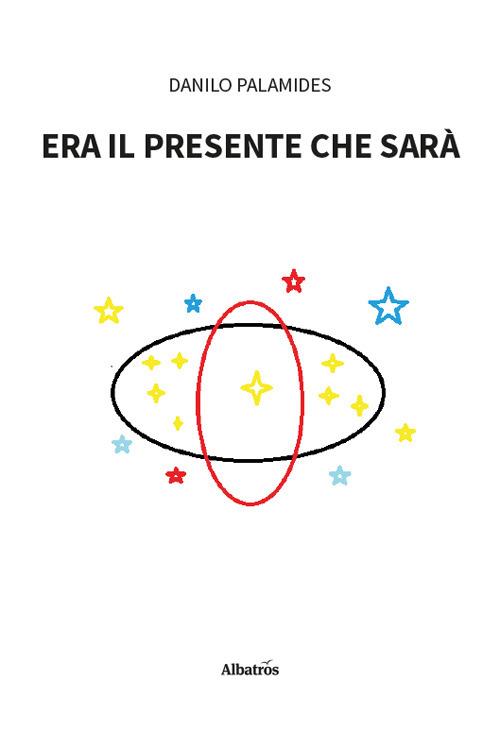 Era il presente che sarà - Danilo Palamides - copertina