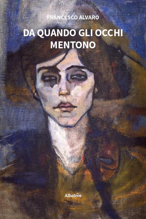 Da quando gli occhi mentono - Francesco Alvaro - copertina
