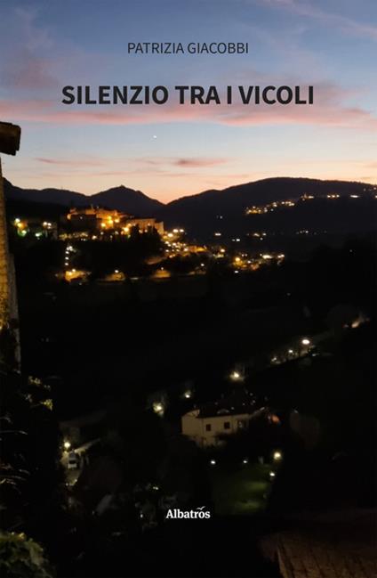 Silenzio tra i vicoli - Patrizia Giacobbi - ebook