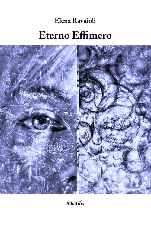 Eterno effimero - Elena Ravaioli - ebook