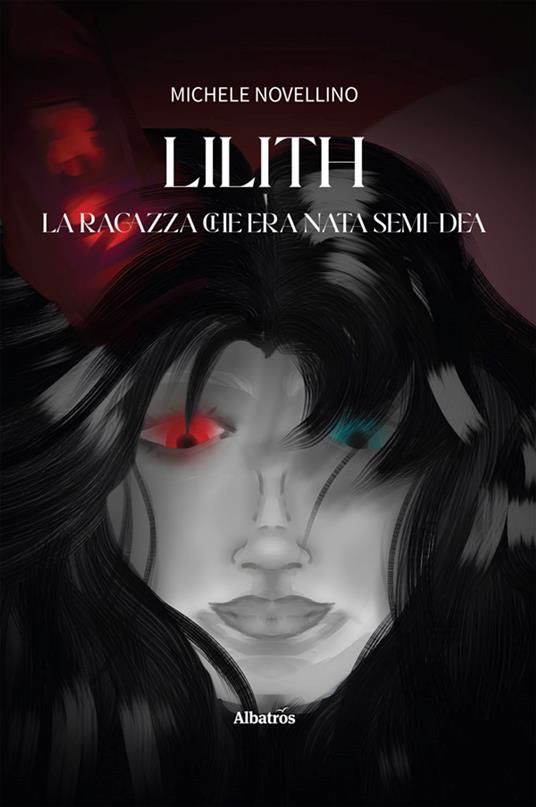 Lilith – La ragazza che era nata semi-dea - Michele Novellino - ebook