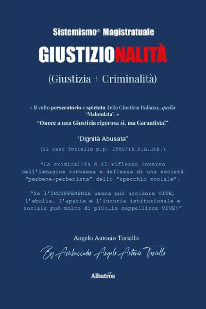 Sistemismo magistratuale. Giustizionalità (Giustizia + Criminalità) - Angelo Antonio Toriello - copertina