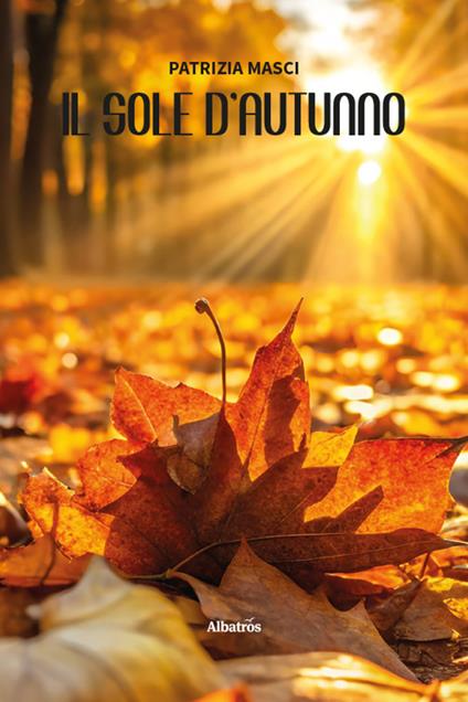 Il sole d’autunno - Patrizia Masci - copertina