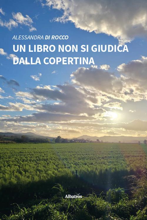 Un libro non si giudica dalla copertina - Alessandra Di Rocco - copertina