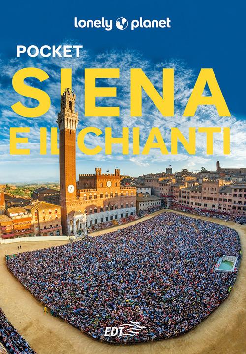 Siena e il Chianti Pocket - Luigi Farrauto,Anita Franzon - ebook