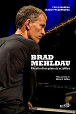 Brad Mehldau. Ritratto di un pianista eclettico