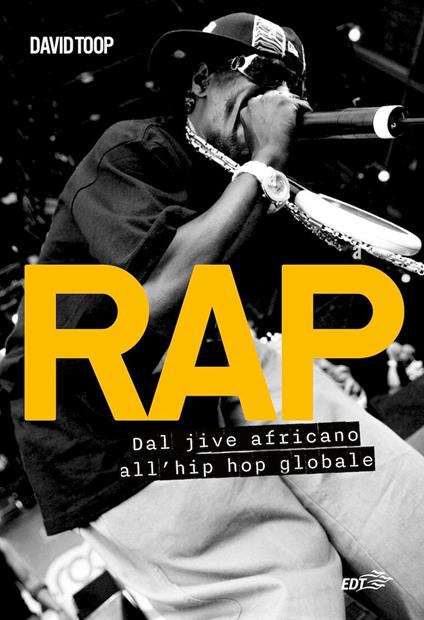 Rap. Dal jive africano all'hip hop globale - David Toop,Vincenzo Perna - ebook