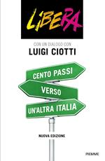 Cento passi verso un'altra Italia. Nuova ediz.