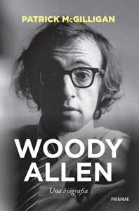 Libro Woody Allen. Una biografia Patrick McGilligan