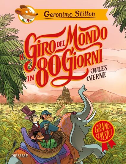 Il giro del mondo in 80 giorni di Jules Verne - Geronimo Stilton - copertina