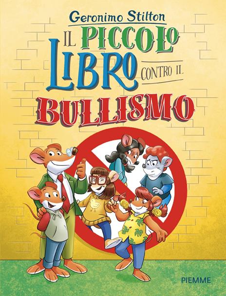 Il piccolo libro contro il bullismo - Geronimo Stilton - copertina