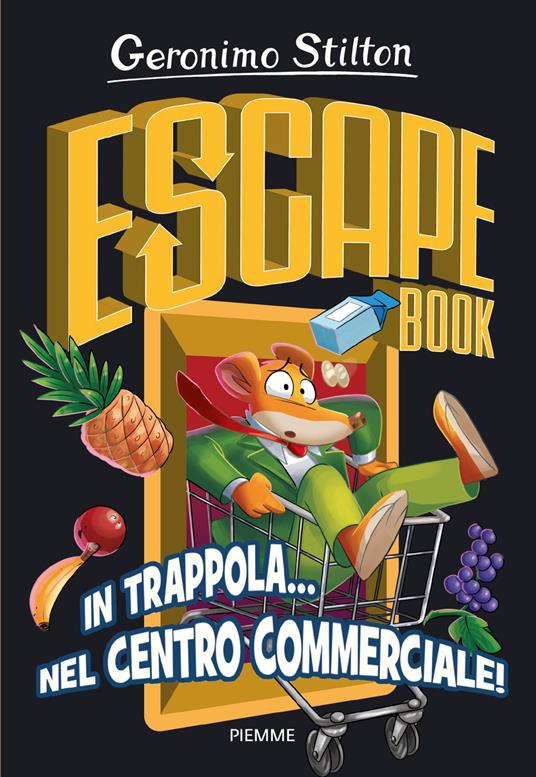 In trappola... nel centro commerciale! Escape book - Geronimo Stilton - copertina
