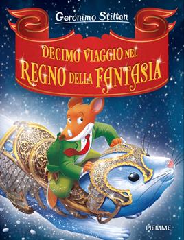 Libro Decimo viaggio nel Regno della Fantasia Geronimo Stilton