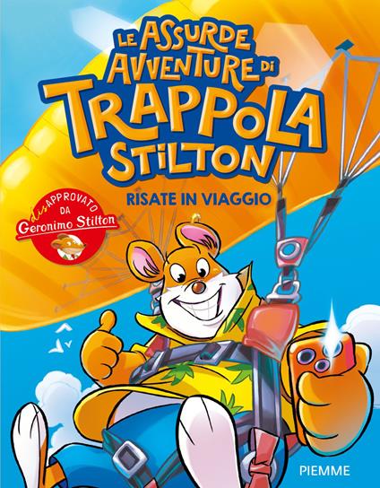 Risate in viaggio. Le assurde avventure di Trappola Stilton - Geronimo Stilton - copertina