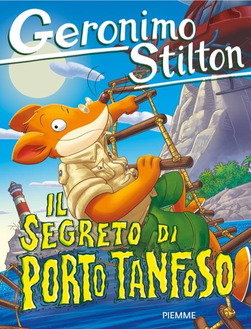 Il segreto di Porto Tanfoso - Geronimo Stilton - copertina