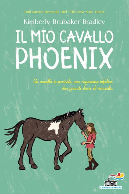 Il mio cavallo Phoenix - Kimberly Brubaker Bradley - copertina