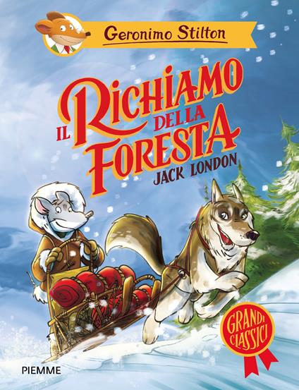 Il richiamo della foresta di Jack London - Geronimo Stilton - copertina