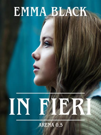 In fieri. Arena 0,5 - Emma Black - ebook