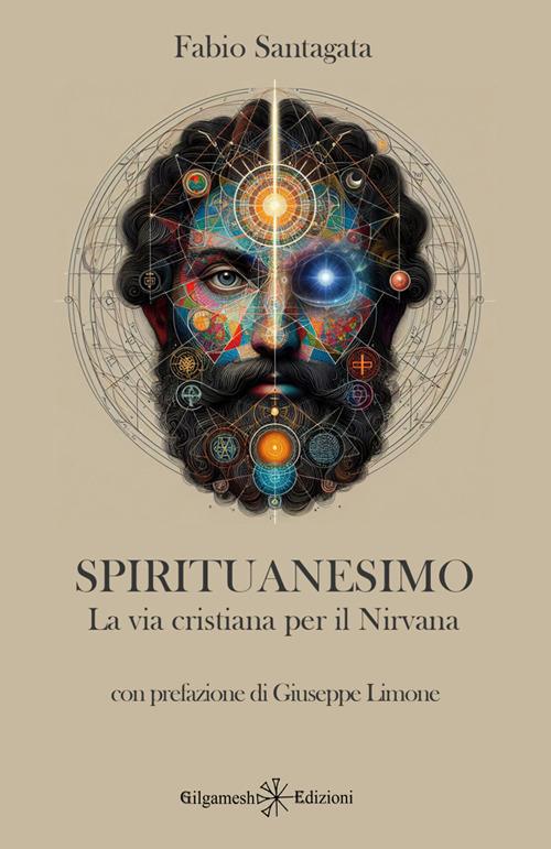 Spirituanesimo. La via cristiana per il nirvana - Fabio Santagata - ebook